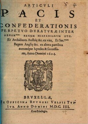 Articuli pacis ... inter regem Hispaniae archiduces Austriae et regem Angliae