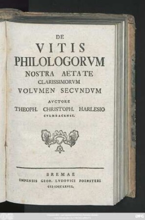 Vol. 2: De Vitis Philologorvm Nostra Aetate Clarissimorvm