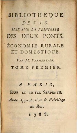 Bibliothèque universelle des dames. Classe 9. Économie rurale et domestique. 1. 1788