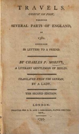 Travels, chiefly on foot, through several parts of England, in 1782 : Described in letters to a friend