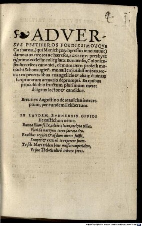 Adversus Pestiferos Foedissimosqve Catharor[um] ... damnatos errores ac haereses, Eckberti presbyteri ... professi monachi Schonaugien[sis] monasterii utilissimi Sermones : Ex penetralibus evangelicis et aliar[um] divinar[um] scripturarum armario deprompti ...