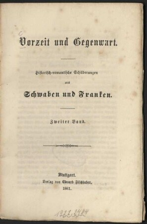 2: Vorzeit und Gegenwart : Historisch-romantische Schilderungen aus Schwaben und Franken
