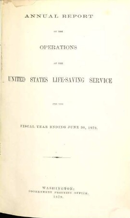 Annual report of the United States Life-Saving Service : for the fiscal year ended ... 1879, 30. Juni