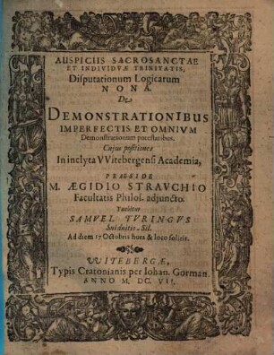 Disputationum Logicarum Nona. De Demonstrationibus Imperfectis Et Omnivm [Omnium] Demonstrationum potestatibus