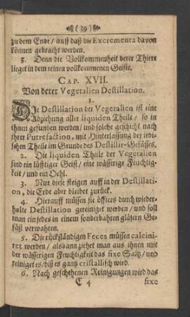 Cap. XVII. Von derer Vegetalien Destillation.
