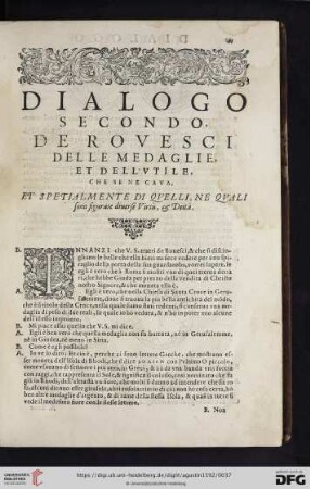 Dialogo secondo. De rovesci delle medaglie, et dell' utile, che se ne cava, et spetiamente di quelli, ne quali sono figurate diureste Virtù, & Deità