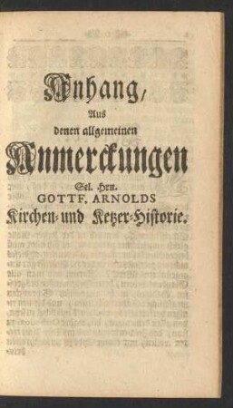 Anhang, Aus denen allgemeinen Anmerckungen Sel. Hrn. Gottf. Arnolds Kirchen- und Ketzer-Historie.