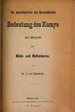 Zur physiologischen und therapeutischen Bedeutung des Kumys mit Rücksicht auf Milch- und Molkenkuren