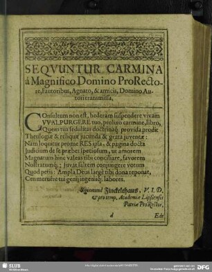 Sequuntur Carmina à Magnifico Domino ProRectore, Fautoribus, Agnato, & amicis, Domino Autori transmissa