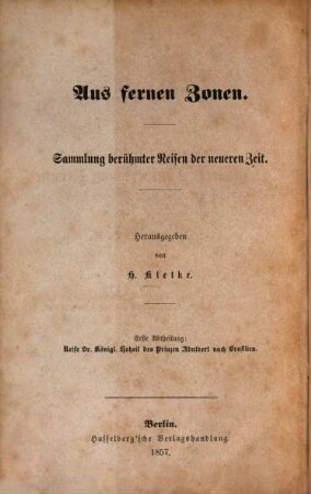 Aus fernen Zonen : Sammlung berühmter Reisen der neueren Zeit, 1. Reise seiner Königlichen Hoheit des Prinzen Adalbert von Preußen nach Brasilien : nach dem Tagebuche Seiner Königlichen Hoheit