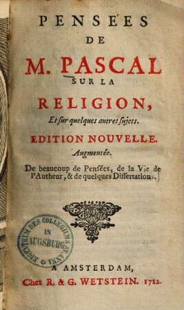 Pensées ... sur la religion et sur quelques autres sujets : De beau coup de pensęe, de la vie de l'autheur, & de quelques dissertations