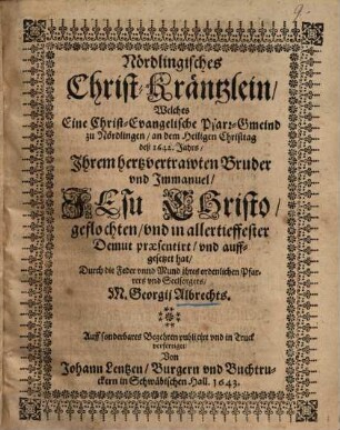 Nördlingisches Christ-Kräntzlein ... : Predigt am h. Christtag 1642 über Luc. 2.