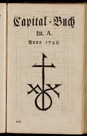 Capital-Buch Lit. A. - Capital-Buch Lit. B. - Journal Lit. B. Anno 1749.