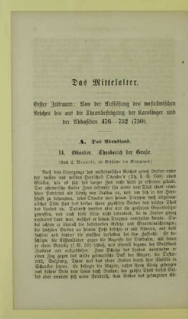 Erster Zeitraum: Von der Auflösung des weströmischen Reiches bis auf die Thronbesteigung der Karolinger und der Abbasiden 476-752 (750)