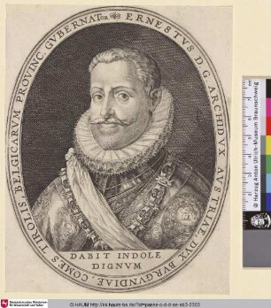 Ernestus D.G. Archidux Austriae, Dux Burgundiae, Comes Tirolis, Belgicarum Provinc. Gubernator