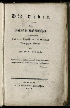 Die Erbin : ein Lustspiel in fünf Aufzügen