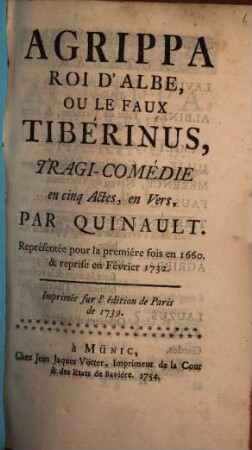 Agrippa, roi d'Albe, ou le faux Tibérinus : tragi-comédie en cinq actes, en vers