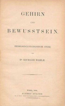 Gehirn und Bewusstsein : physiologisch-psychologische Studie