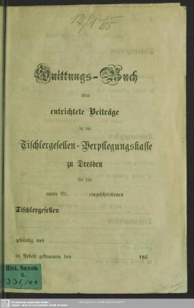 Quittungsbuch über entrichtete Beiträge in die Tischlergesellen-Verpflegungskasse zu Dresden