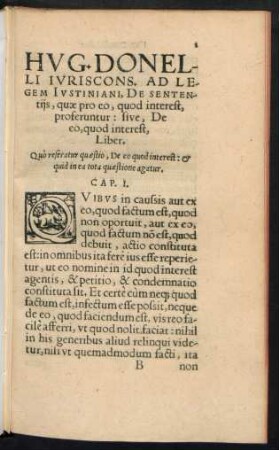 Hug. Donelli Iuriscons. Ad Legem Iustiniani, De Sententiis, quae pro eo, quod interest, proferuntur: sive, De eo, quod interest, Liber.
