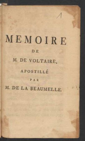Memoire De M. De Voltaire, Apostillé Par M. De La Beaumelle