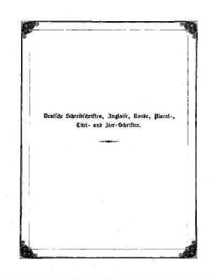 Deutsche Schreibschriften, Anglaise, Ronde, Placat-, Titel- und Zier-Schriften