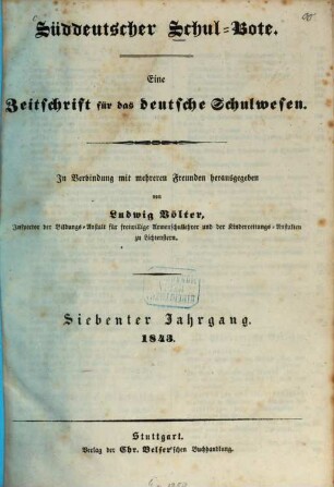 Süddeutscher Schulbote : eine Zeitschr. für d. dt. Schulwesen. 7, 7. 1843