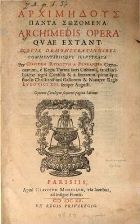 Archimēdus Panta Sōzomena : Novis Demonstrationibvs Commentariisqve Illvstrata = Archimedis Opera Qvae Extant