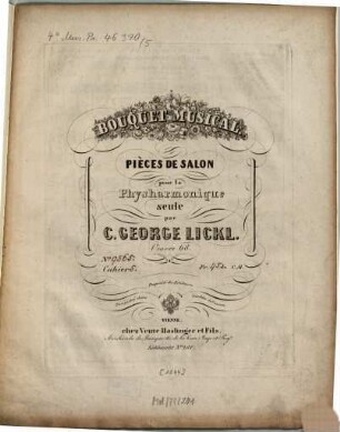 Bouquet musical : pièces de salon pour la physharmonique seule ; oeuv. 68, 5. Pl.-Nr. 9565. - 11 S. - Enth.: Prélude 1-9. Lamentations harmonisées. Religioso. Prière. Prière. Thème religieux. Cadence