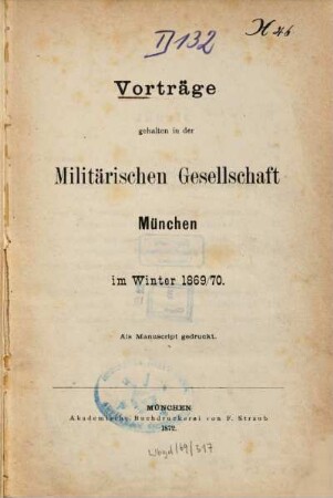 Vorträge gehalten in der Militärischen Gesellschaft, München. 1869/70 (1872), Wi.