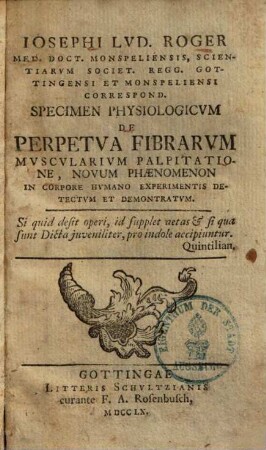 Specimen physiologicum de perpetua fibrarum muscularum palpitatione : novum phaenomenon in corpore humano experimentis detectum ...