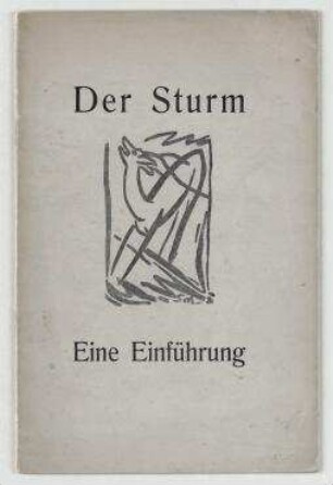 Der Sturm : Eine Einführung. Druck: Berlin-Pankow : Neue Vorortzeitung