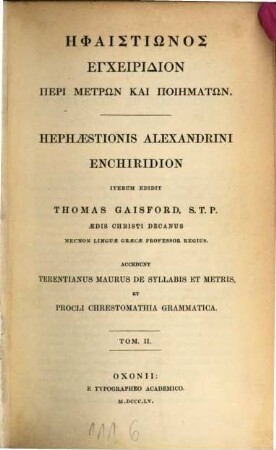Enchiridion : Iterum edidit Thom. Gaisford. Accedunt: Terentianus Maurus de Syllabis et Metris, et Procli Chrestomathia grammatica. 2