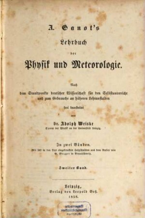 Lehrbuch der Physik und Meteorologie : nach dem Standpunkte deutscher Wissenschaft für den Selbstunterricht und zum Gebrauche an höheren Lehranstalten. 2