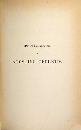 Discorsi parlamentari di Agostino Depretis : raccolti e pubblicati per deliberazione della Camera dei Deputati, 3