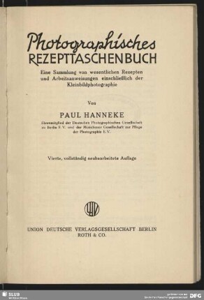 Photographisches Rezepttaschenbuch : eine Sammlung von wesentlichen Rezepten und Arbeitsanweisungen einschließlich der Kleinbildphotographie