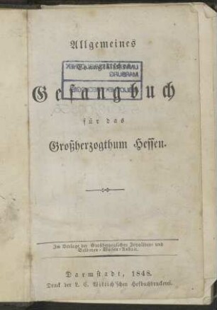 Allgemeines evangelisches Gesangbuch für das Großherzogthum Hessen
