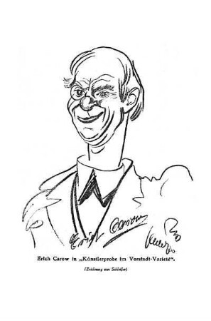 Erich Carow in "Künstlerprobe im Vorstadt-Varieté". Zeichnung von Schleifer