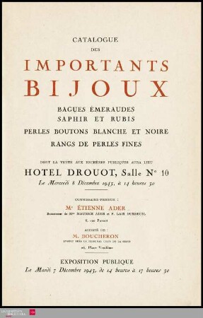 Catalogue des importants bijoux : bagues émeraudes saphir et rubis, perles boutons blanche et noire, rangs de perles fines : dont la vente aux enchères publiques aura lieu Hôtel Drouot, Salle No 10, le mercredi 8 décembre 1943