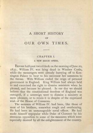 A short history of our own times, 1 : from the accession of Queen Victoria to the general election of 1880