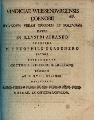 Vindiciae Weissenbvrgensis Coenobii Secvndvm Veram Originem Et Fortvnam Datae
