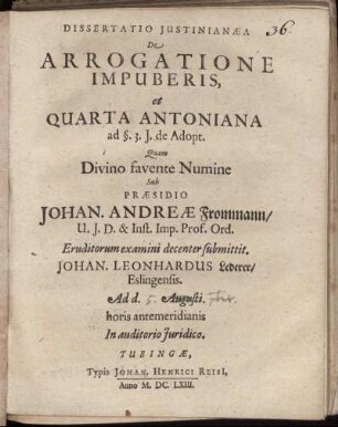 Dissertatio Iustinianaea De Arrogatione Impuberis, et Quarta Antoniana ad §. 3. I. de Adopt.