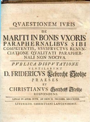 Qvaestionem Ivris De Mariti In Bonis Vxoris Paraphernalibvs Sibi Competentis Vsvsfrvctvs Renvnciatione Qvalitati Paraphernali Non Nociva