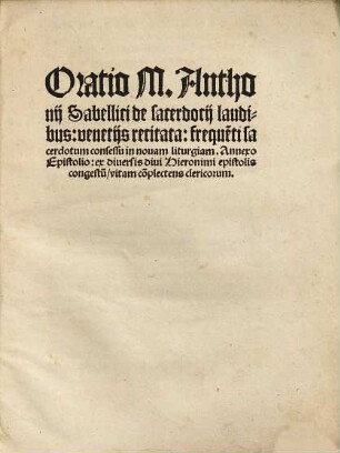 Oratio M. Anthonij Sabellici de sacerdocij laudibus : venetijs recitata ...