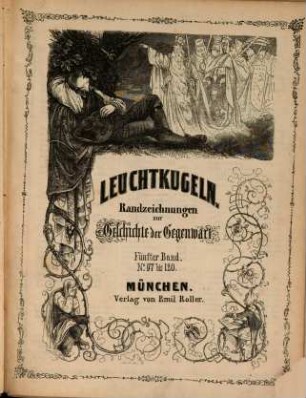 Leuchtkugeln : Randbemerkungen zur Geschichte der Gegenwart. 5 = Nr. 97 - 120. [1850]