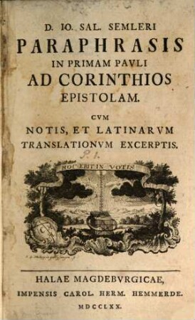 D. Io. Sal. Semleri Paraphrasis In Primam Pavli Ad Corinthios Epistolam : Cvm Notis, Et Latinarvm Translationvm Excerptis