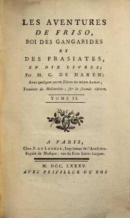 Les aventures de Friso, roi des Gangarides et des Prasiates : en 10 livres. 2. (1785). - 324 S.