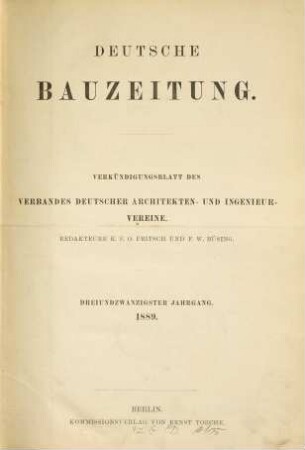 Deutsche Bauzeitung  : DBZ ; Zeitschrift für nationale Baugestaltung. 23, 23. 1889