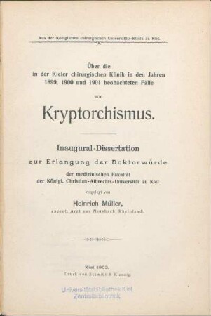 Über die in der Kieler chirurgischen Klinik in den Jahren 1899, 1900 und 1901 beobachteten Fälle von Kryptorchismus