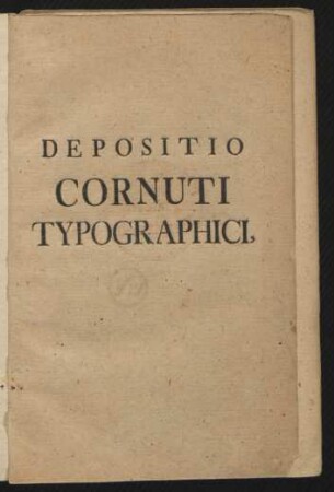 Depositio Cornuti Typographici,